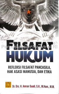 Image of Filsafat hukum : refleksi filsafat pancasila, hak asasi manusia, dan etika