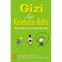 Image of Gizi dan kesehatan balita : peranan mikro zinc pada pertumbuhan balita