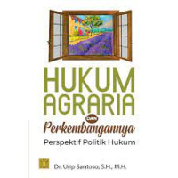 Image of Hukum Agraria Dan Perkembangannya Prespektif Politik Hukum