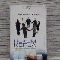 Image of Hukum Kerja: Hukum Ketenagakerjaan Bidang Hubungan Kerja