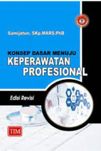 Image of Konsep dasar menuju keperawatan profesional