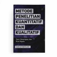 Image of Metode Penelitian Kuantitaif dan Kualitatif Teori, Penerapan, dan Riset Nyata