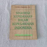 Image of SEGI-SEGI KEPIDANAAN DALAM KEPEGAWAIAN INDONESIA