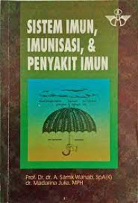 Image of SISTEM IMUN, IMUNISASI DAN PENYAKIT IMUN