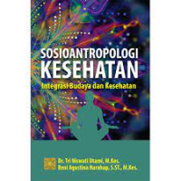 Image of Sosiooantropologi Kesehatan: Integrasi Budaya Dan Kesehatan