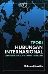 Image of Teori Hubungan Internasional Dari Prespektif Klasik Sampai Non-Barat