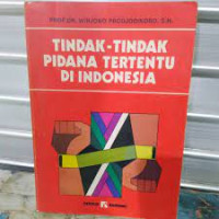 Image of Tindak-tindak pidana tertentu di Indonesia